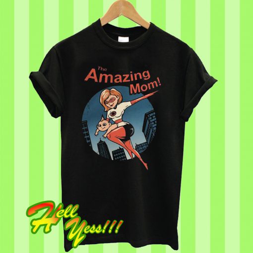 The Amazing Mom T Shirt