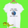 The lake Is calling and I must go T Shirt