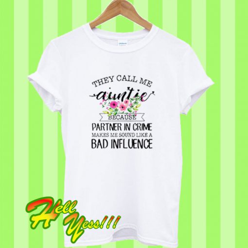 They Call Me Auntie T Shirt