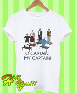 This O Captain My Captain T Shirt