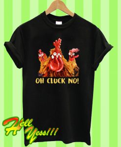 Three Chicken Oh Cluck No T Shirt