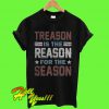 Treason Is Reason For The Season T Shirt