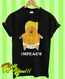 Trump Baby Just Kidding Impeach Balloon T Shirt