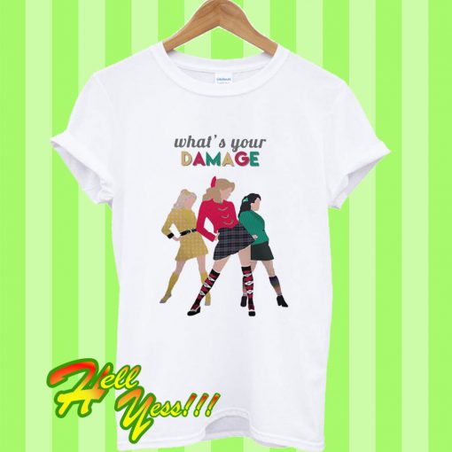 What’s Your Damage Heathers the Musical T Shirt