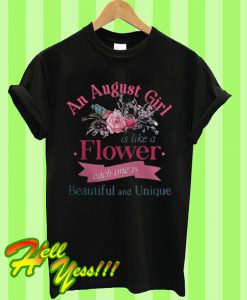 An August Girl Is Like a Flower T Shirt