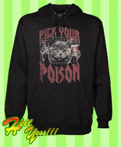 Cat Pick your Poison Hoodie