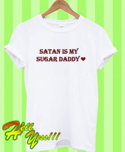 Satan Is My Sugar Daddy T Shirt