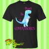 Don't be a cuntasaurus T Shirt