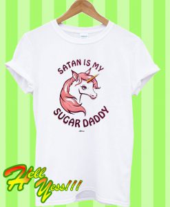 Satan Is My sugar daddy T Shirt