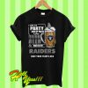 I like to party and by party I mean drink beer T Shirt