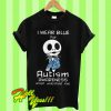 I wear blue for autism awareness accept understand love T Shirt