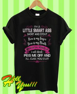 I’m A Little Smartass Short And Stout T Shirt