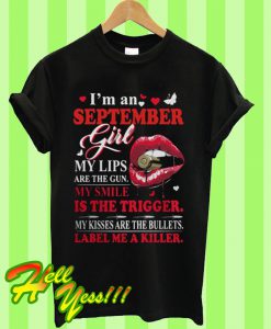 I'm an September girl T Shirt