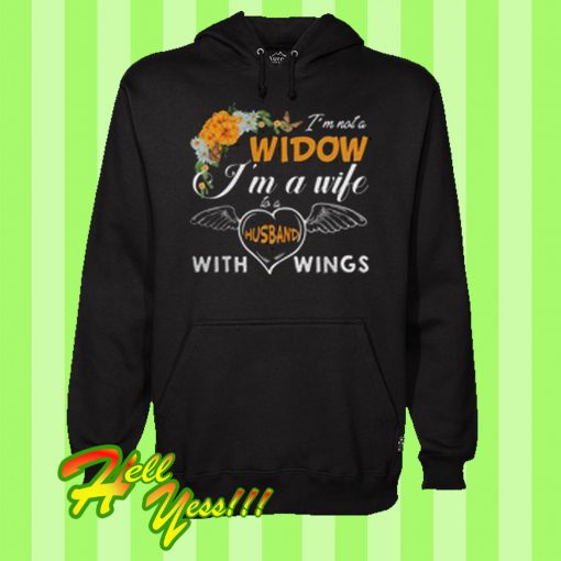 I’m not a widow I’m a wife to a husband with wings Hoodie