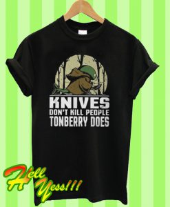 Knives don't kill people Tonberry does T Shirt