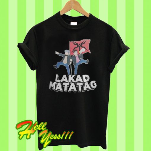 Lakad matatag T Shirt