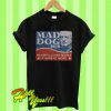 Mad Dog 2020 He Keeps T Shirt