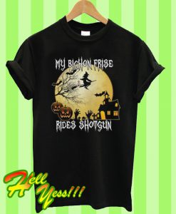 My Bichon Frise Rides Shotgun T Shirt