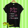 My Three F’s Rule Faith Fight And Fu Cancer T Shirt