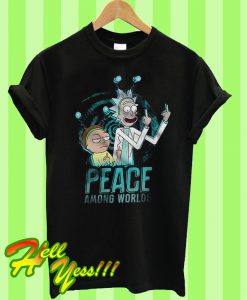 Peace Among Word Rick And Morty T Shirt