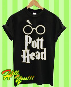 Pott head T Shirt