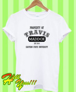 Property of Travis Maddox T Shirt