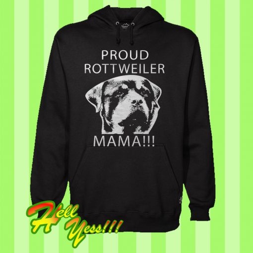 Proud Rottweiler Mama Hoodie