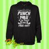 Punch You In The Throat Hoodie