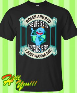 Roses are red this life is a lie T Shirt