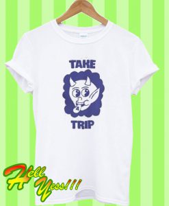 Take A Trip T Shirt