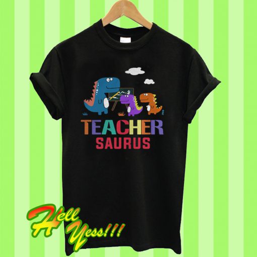 Teacher Saurus T Shirt