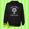 They can't burn us all Hoodie