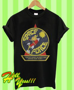 Trump Space Force Let’s just shoot him into the sun T Shirt