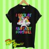 Unicorn I Suck At Fantasy Football T Shirt