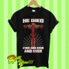 He Died Over And Over And Over T Shirt