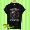 Death When Life Knocks You Down Calmly Get back Up Smile And Politely T Shirt