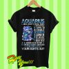 10 things Aquarius your lights out T Shirt