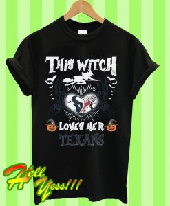 This Witch Loves Her Texans Halloween T Shirt