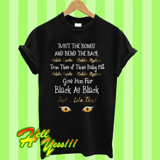 Hocus Pocus Twist the bones and bend the back Hchita Copita T Shirt