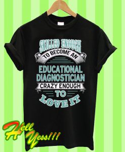 Educational Diagnostician T Shirt