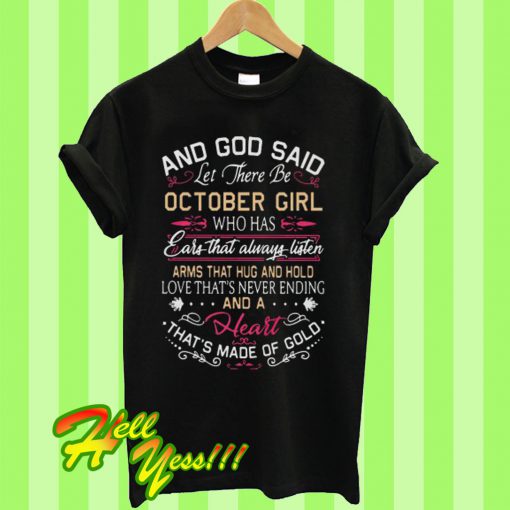 And God Said Let There Be October Girl T Shirt