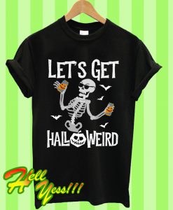 Let's Get Halloweird T Shirt