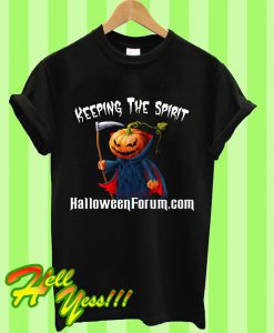 Keeping The Spirit Halloween Forum T Shirt