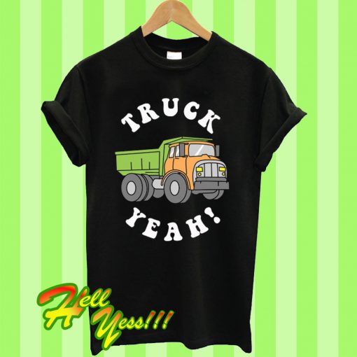 Truck Yeah T Shirt