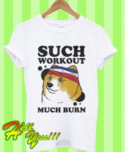 Dog Such Workout T Shirt