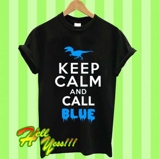 Jurassic Park Keep Calm and Call Blue T Shirt