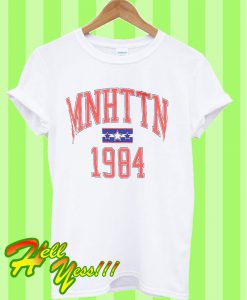 Manhattan 1984 T Shirt