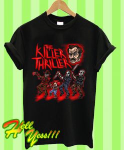 The Killer Thriller T Shirt