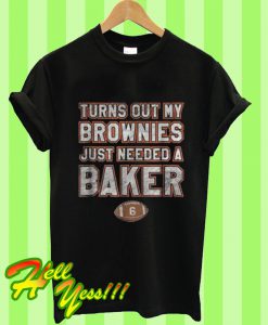 Turns Out My Brownies Just Needed a Baker Cleveland Vintage T Shirt