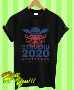 Vote Cthulhu 2020 The Greater Of Two Evils T Shirt